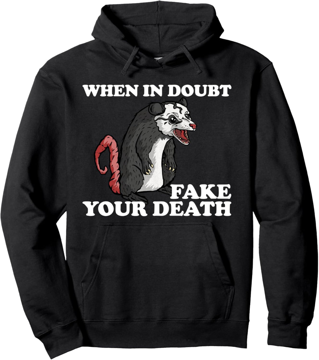 When In Doubt Fake Your Death Funny Opossum Zitat Possum Pullover Hoodie