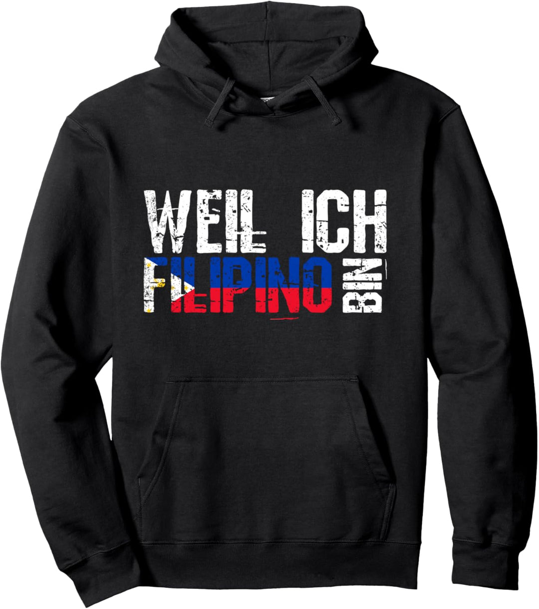 Weil ich Filipino bin Flaggen Geschenk Philippinen Pullover Hoodie