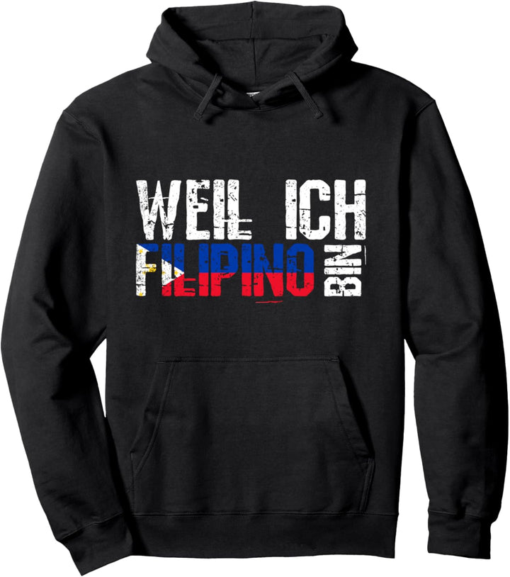 Weil ich Filipino bin Flaggen Geschenk Philippinen Pullover Hoodie