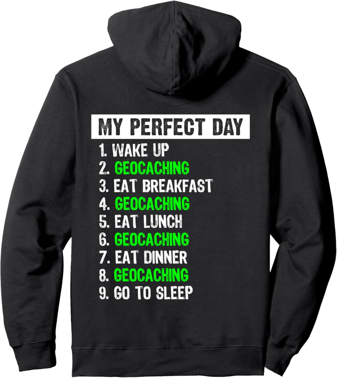 My Perfect Day Funny Geocaching Gift Pullover Hoodie