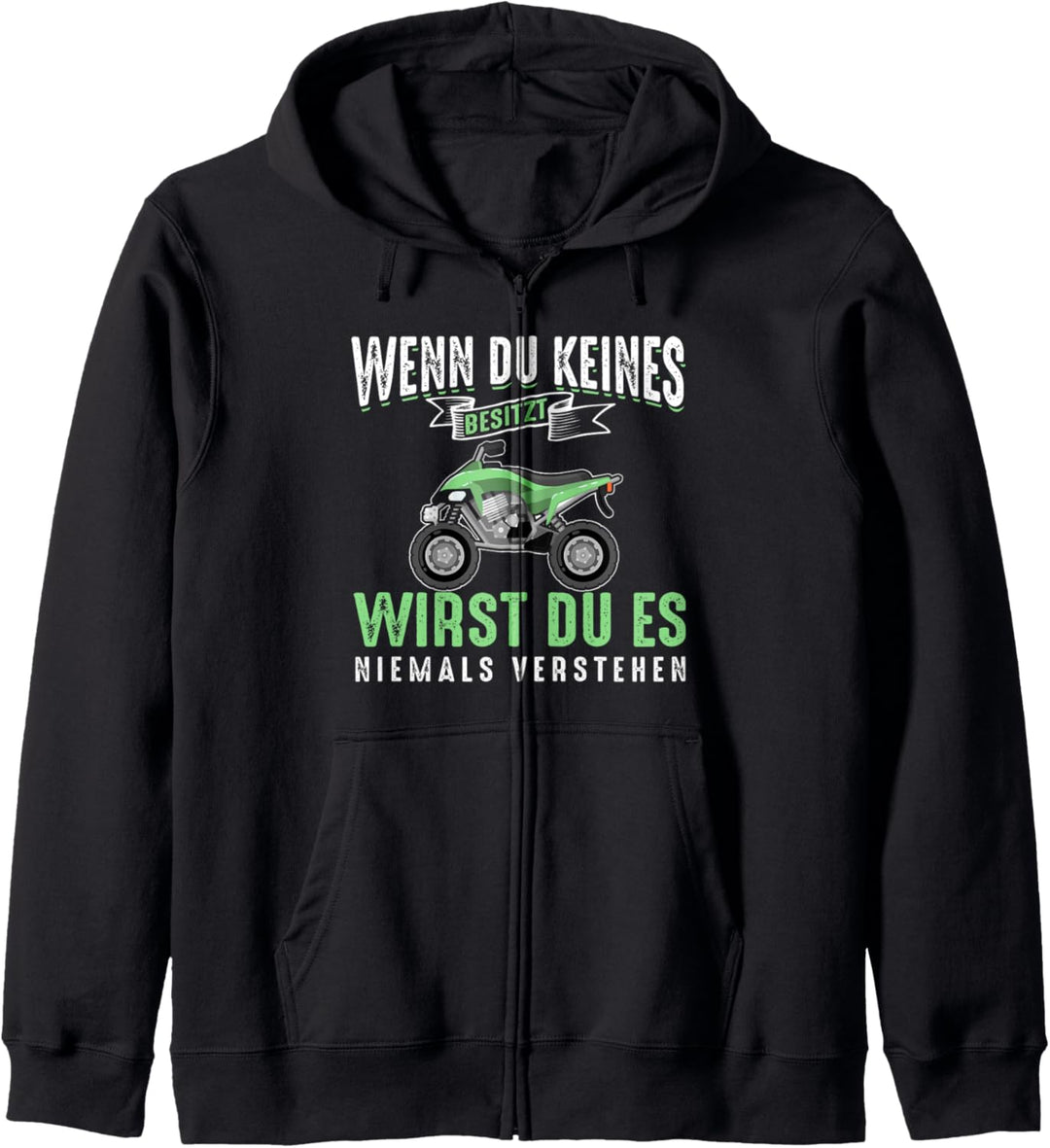Quad TShirt Wenn Du Keines Besitzt Wirst Du Es Nie Verstehen Kapuzenjacke