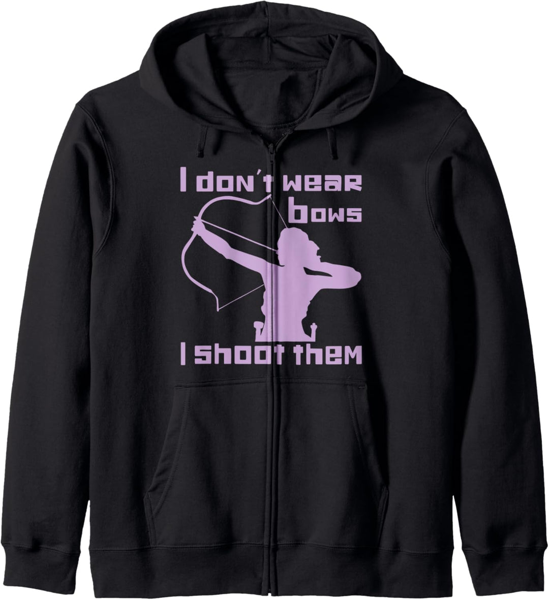 Lustiger Bogenschiessen-Bogen I Don't Wear Bows I Shoot Them Kapuzenjacke