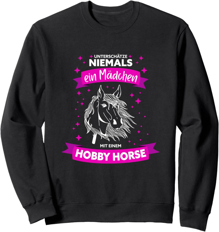 Unterschätze nie ein Mädchen mit Hobby Horse, Hobby Horsing Sweatshirt