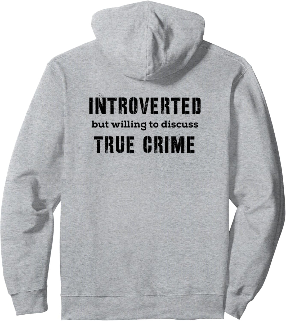 Introvert Gifts - Introverted Willing To Discuss True Crime Pullover Hoodie