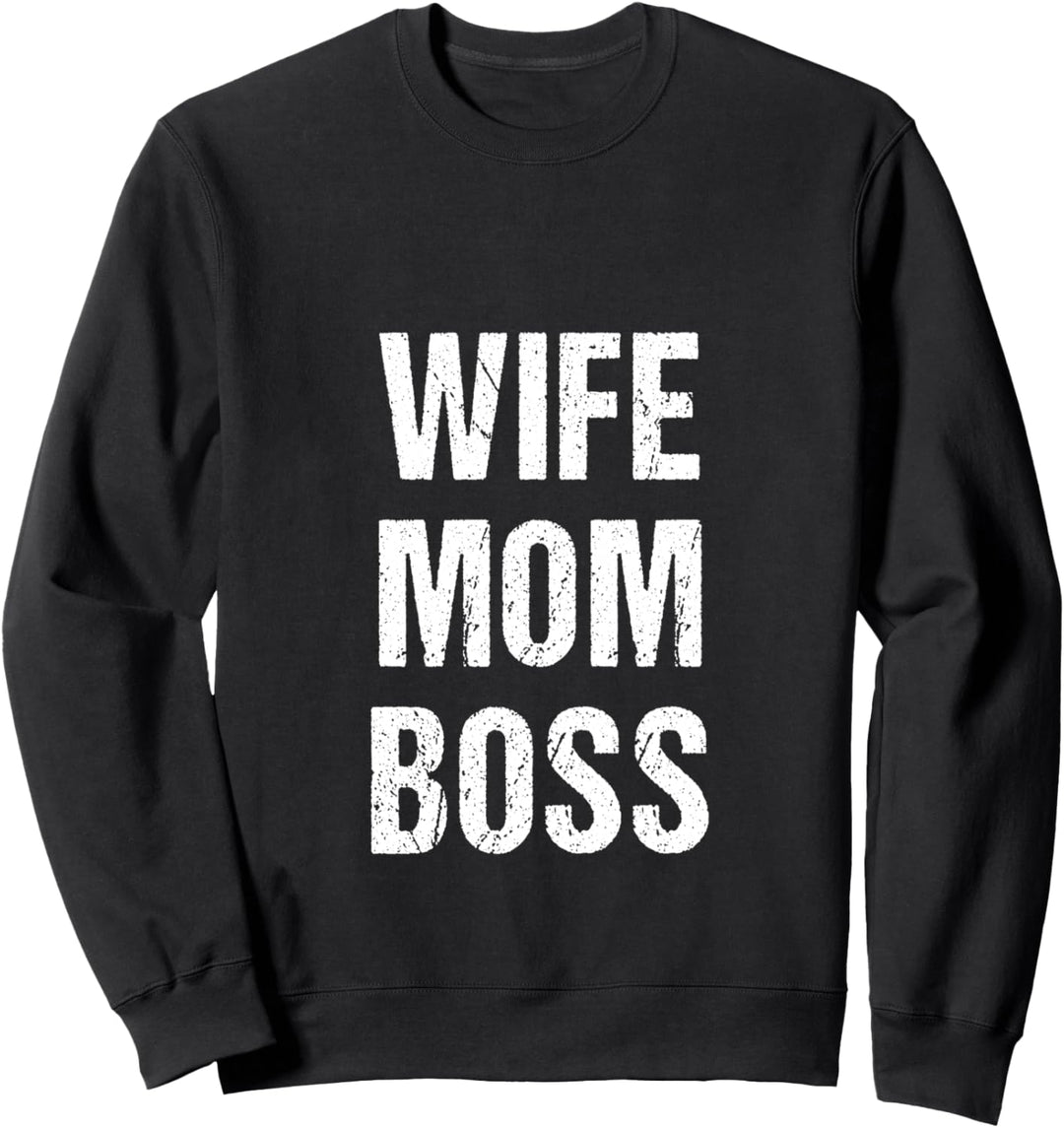 Wife Mom Boss Sweatshirt