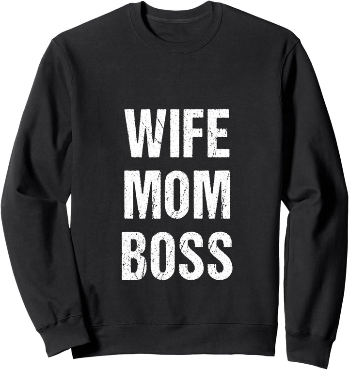 Wife Mom Boss Sweatshirt
