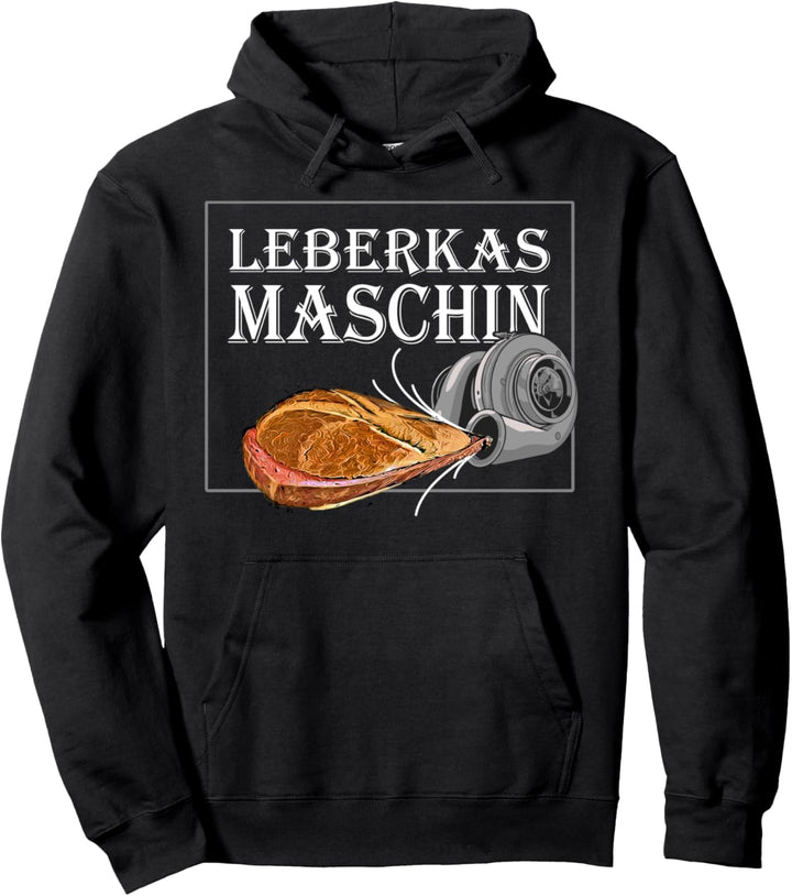 Leberkas Maschine für Leberkäse Junkies Pullover Hoodie