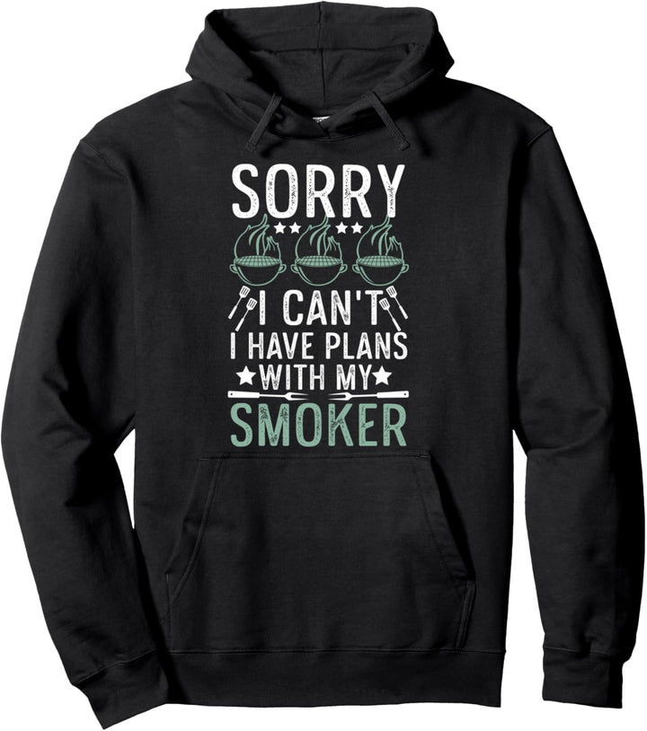 Sorry ich kann nicht, ich habe Pläne mit meinem Grill Pullover Hoodie