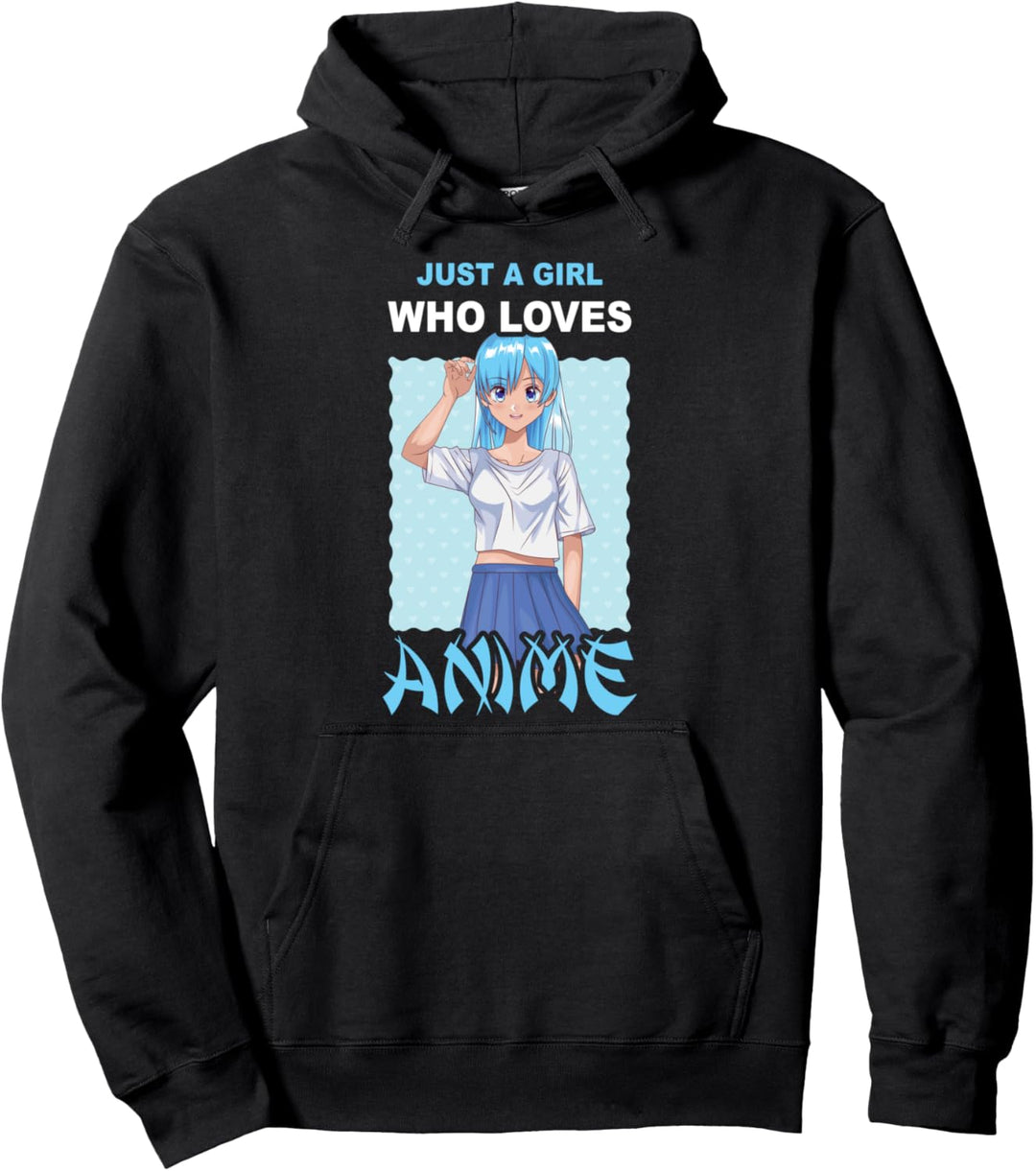 Just a girl who loves Anime Pullover Hoodie