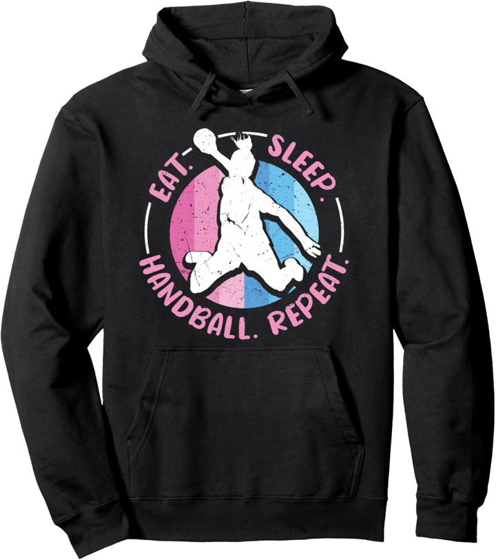 Eat Sleep Handball Repeat Handballerin Handballspielerin Pullover Hoodie
