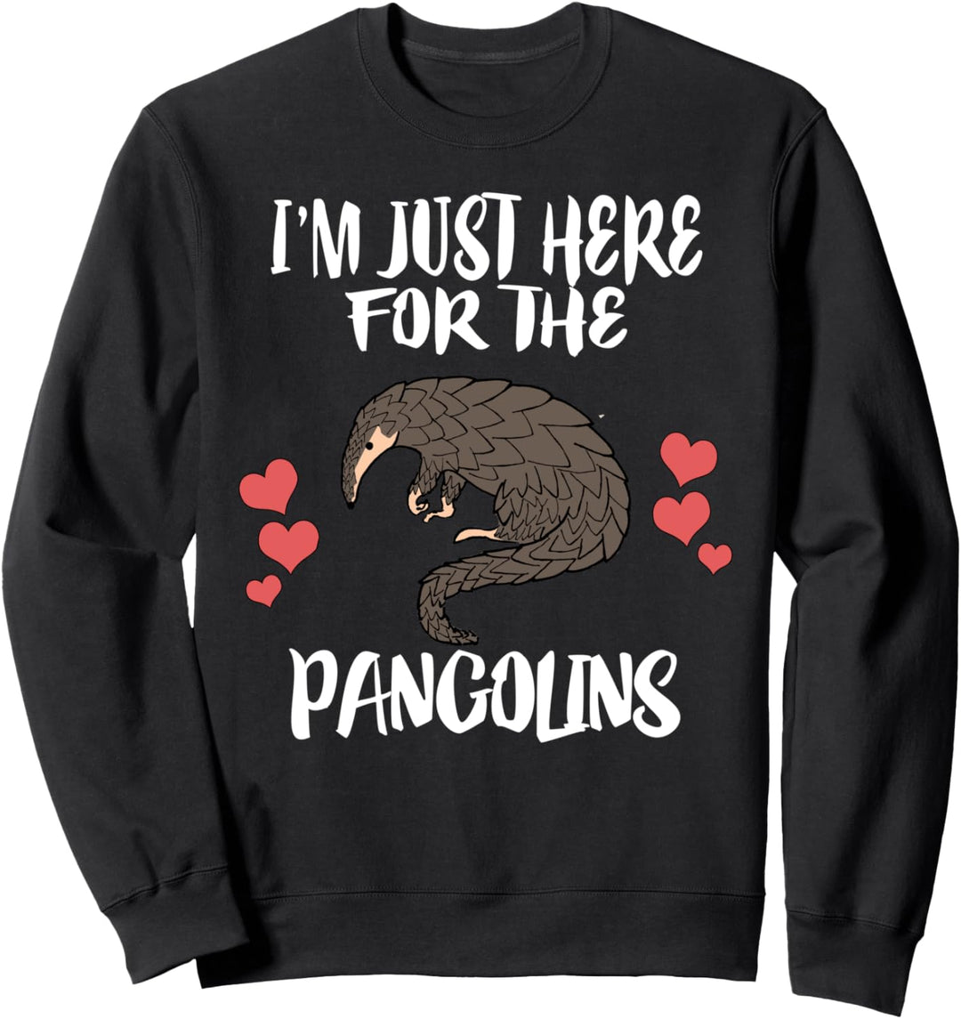 I'm Just Here For The Pangolins Sweatshirt