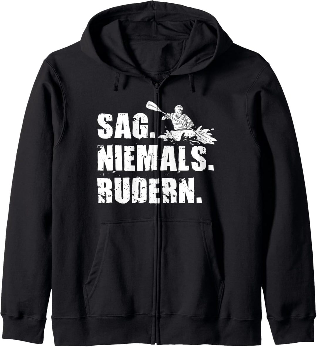 Paddeln Kayak Sag Niemals Rudern Paddler Kanu Ruderer Boot Kapuzenjacke