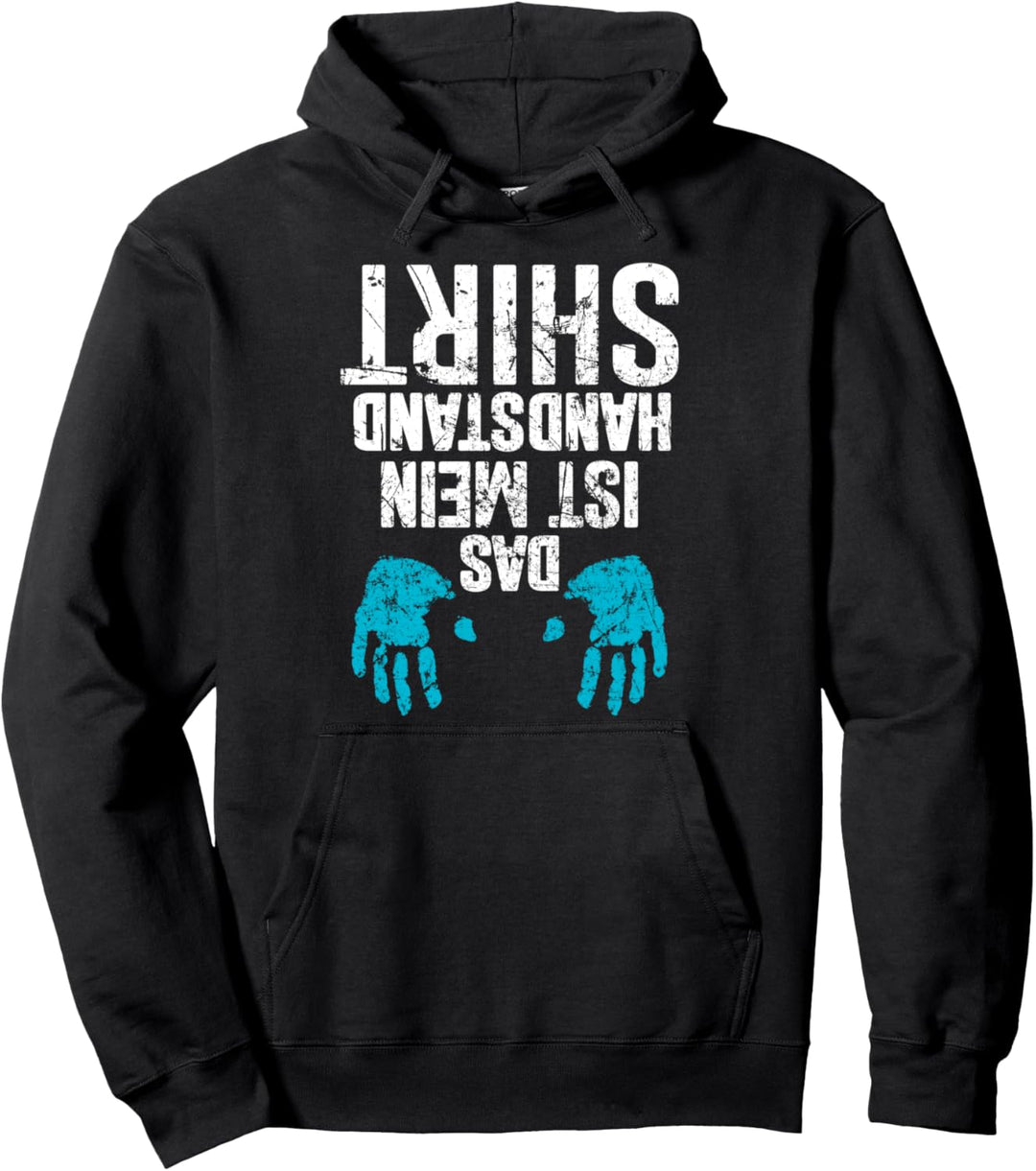 Bodybuilding Muskel Pulli Das ist mein Handstand Pullover Hoodie