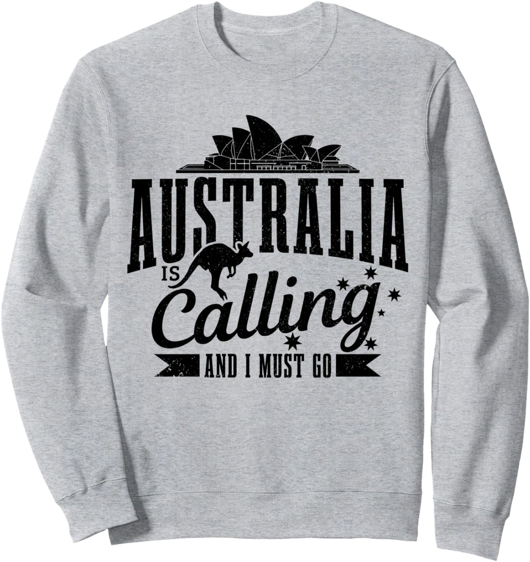 Australien Australia Is Calling And I Must Go Sweatshirt