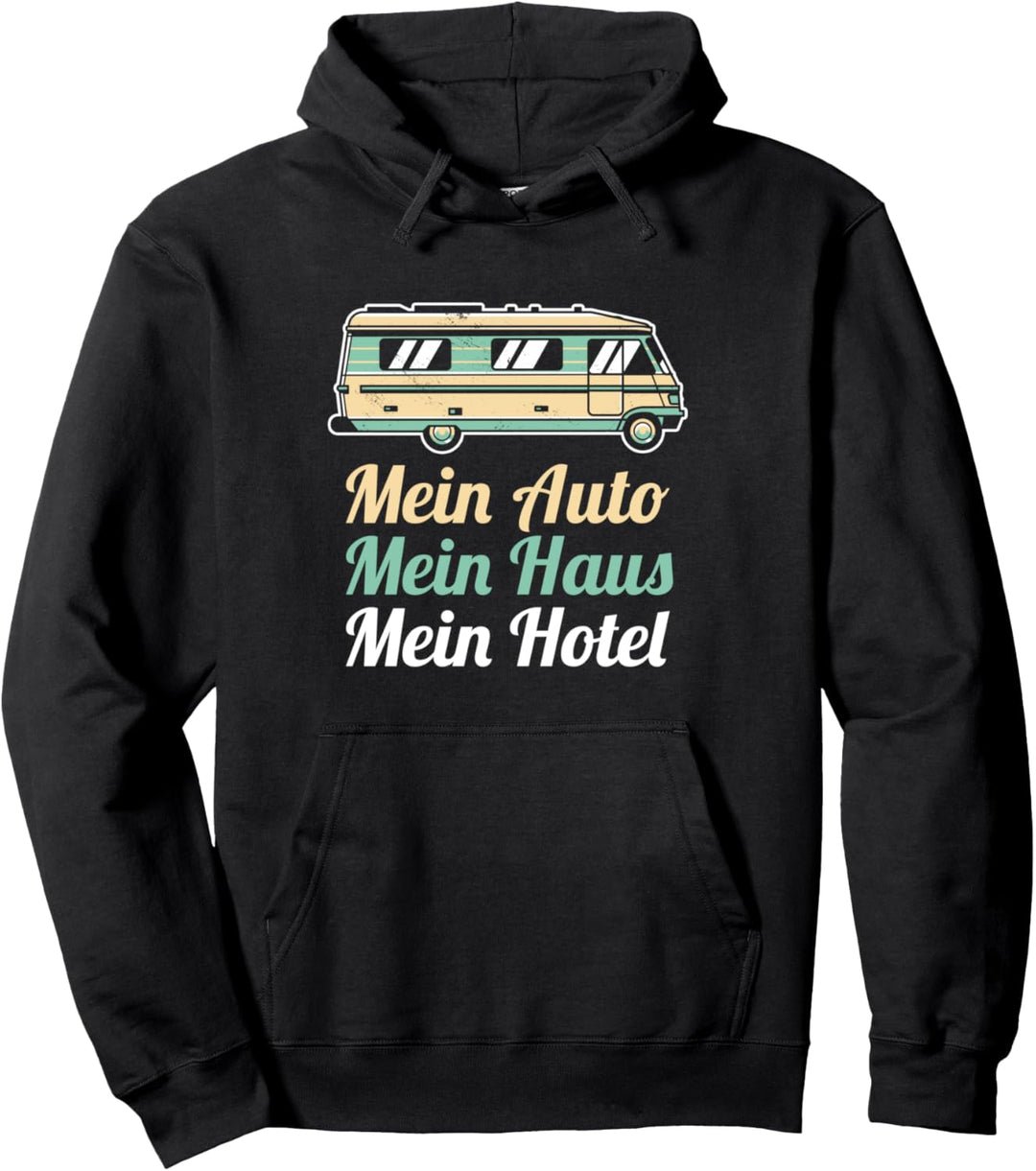 Camping Wohnmobil Camper Mein Auto Haus Hotel Pullover Hoodie
