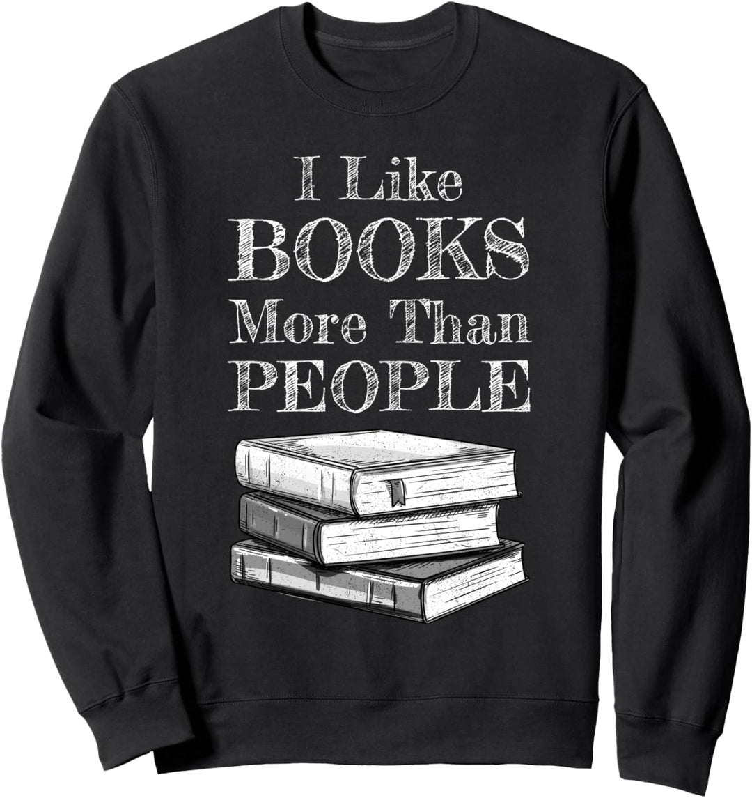 Lesen - I Like Books More Than People Sweatshirt
