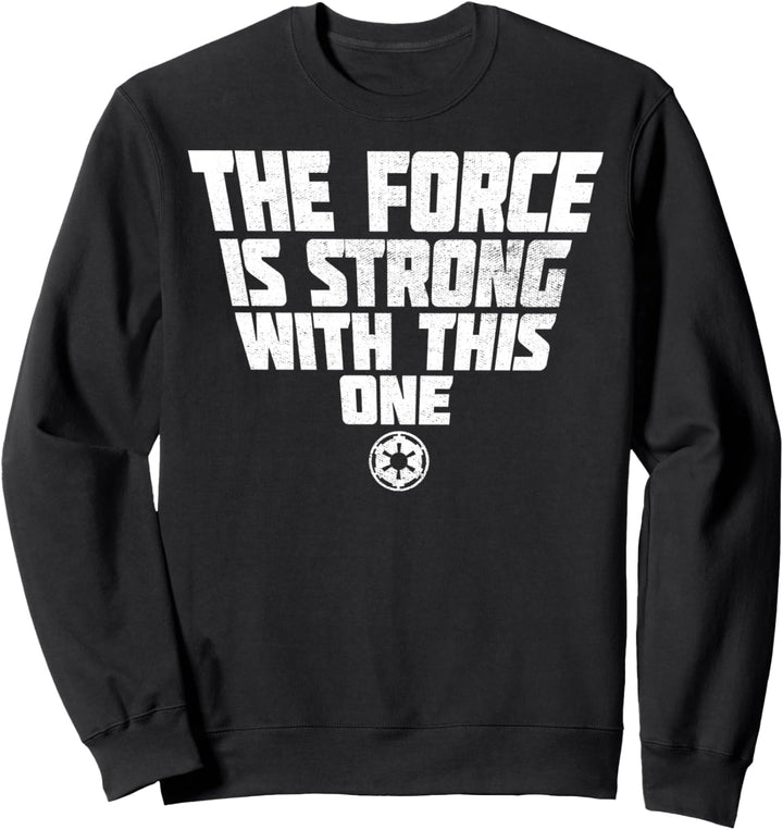 Star Wars Empire The Force Is Strong Light Text Sweatshirt