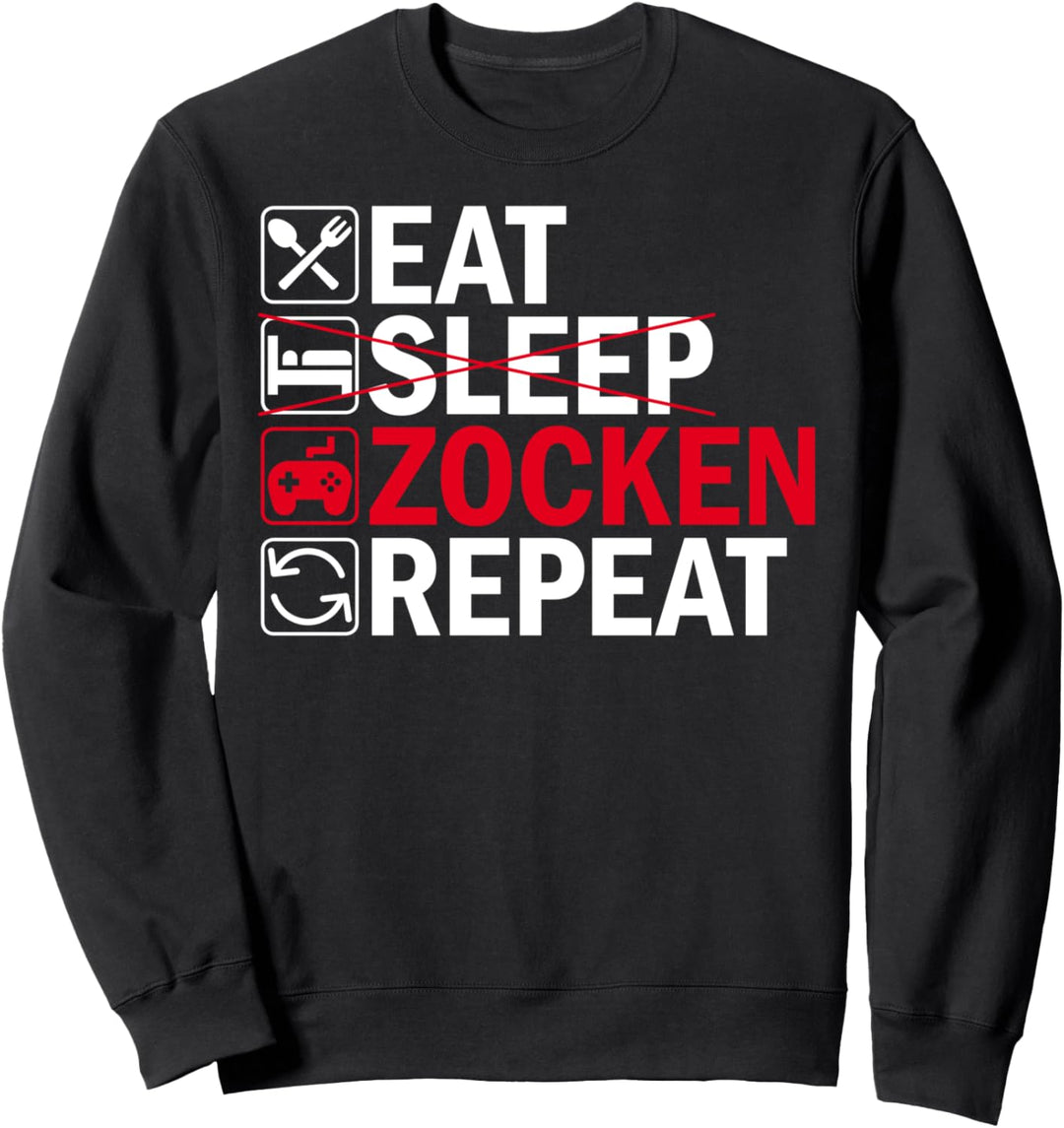 Eat Sleep Zocken Repeat: Witziges Gamer Geschenk Sweatshirt