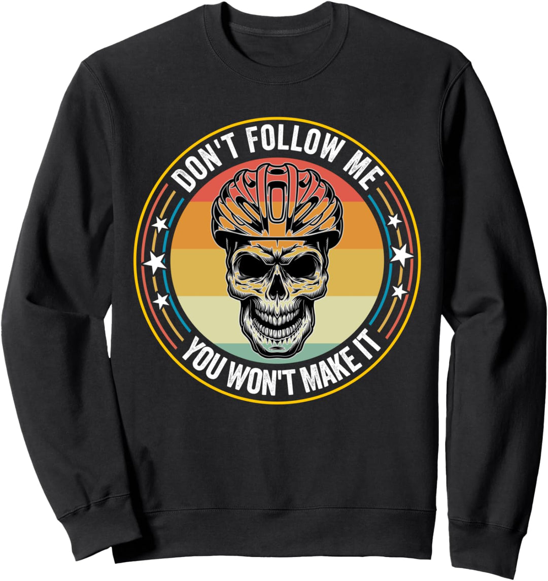 Funny Cycling Bike MTB Slogan Gift Sweatshirt