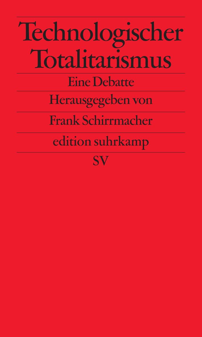 Technologischer Totalitarismus: Eine Debatte (edition suhrkamp), Paperback