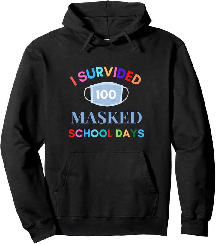 Ich habe 100 maskierte Schultage überlebt Pullover Hoodie