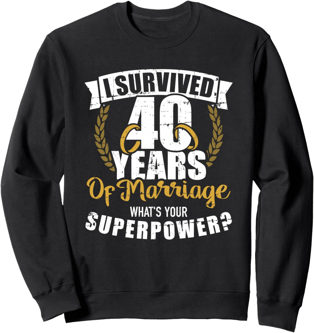40. Hochzeitstag 40 Ehejahre Superkräfte Sweatshirt