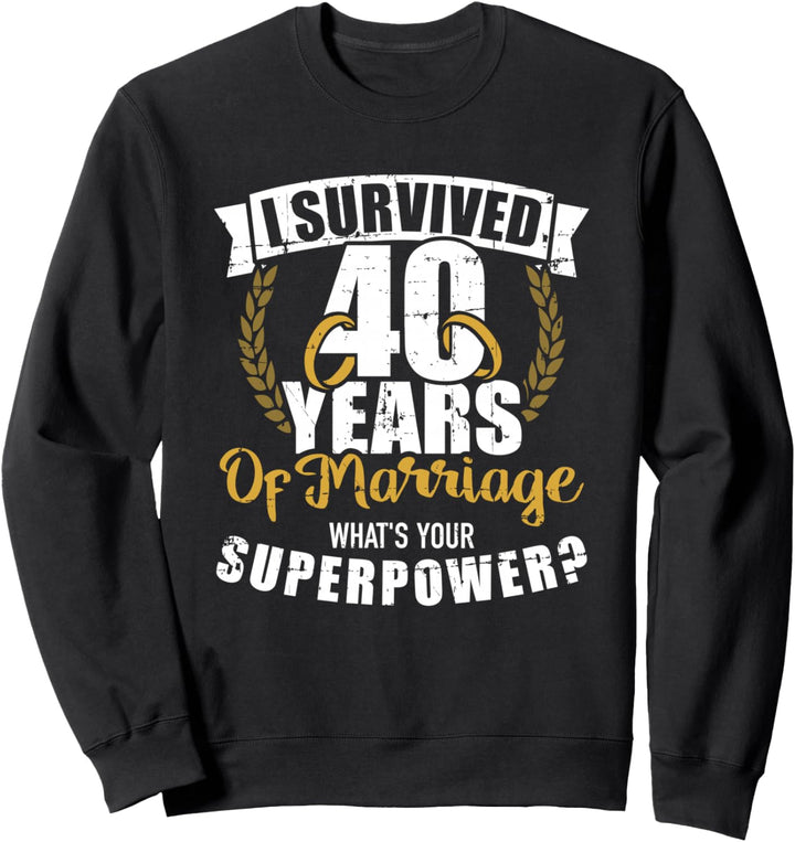 40. Hochzeitstag 40 Ehejahre Superkräfte Sweatshirt