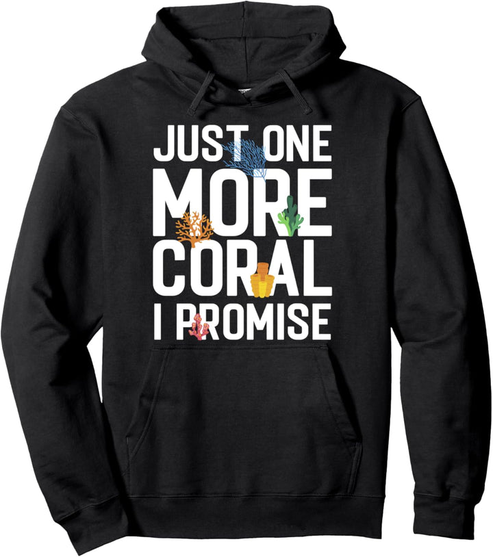 Aquaristik Just One More Coral Salzwasser Riff Pullover Hoodie