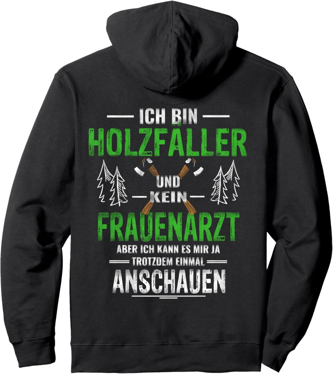 "Ich bin Holzfäller kein Frauenarzt" Waldmensch Holzfäller Pullover Hoodie