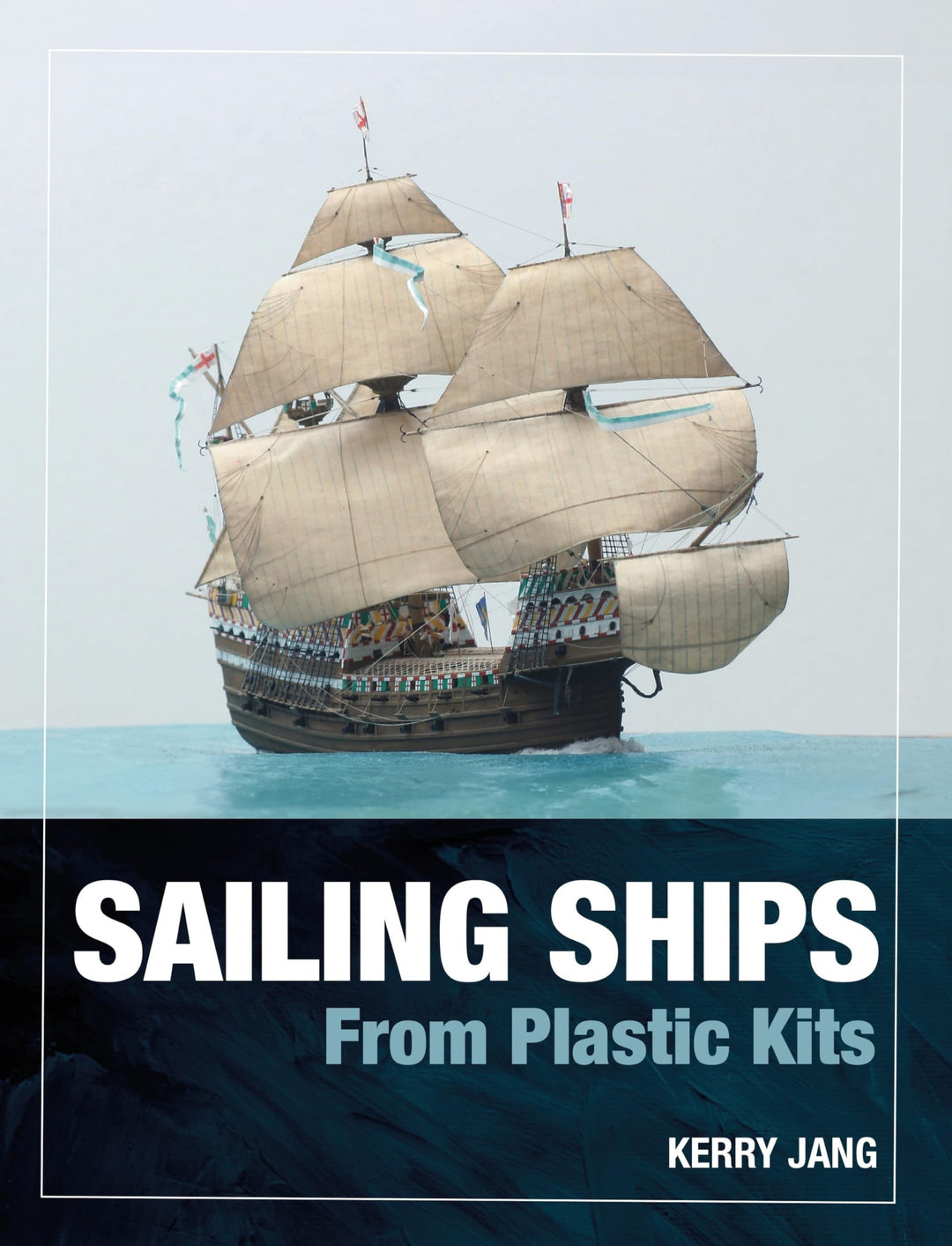 Sailing Ships from Plastic Kits, Gebundenes Buch
