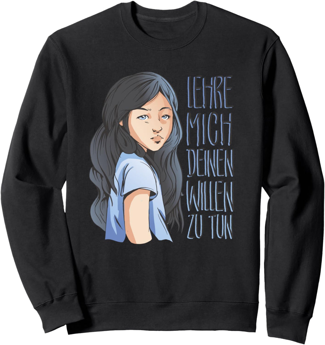 Lehre mich deinen willen zu tun tshirt christlich Sweatshirt