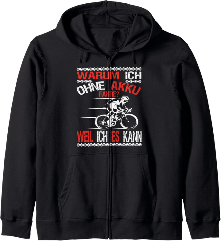 Warum Ich Ohne Akku Fahre Weil Ich Es Kann für Radfahrer Kapuzenjacke