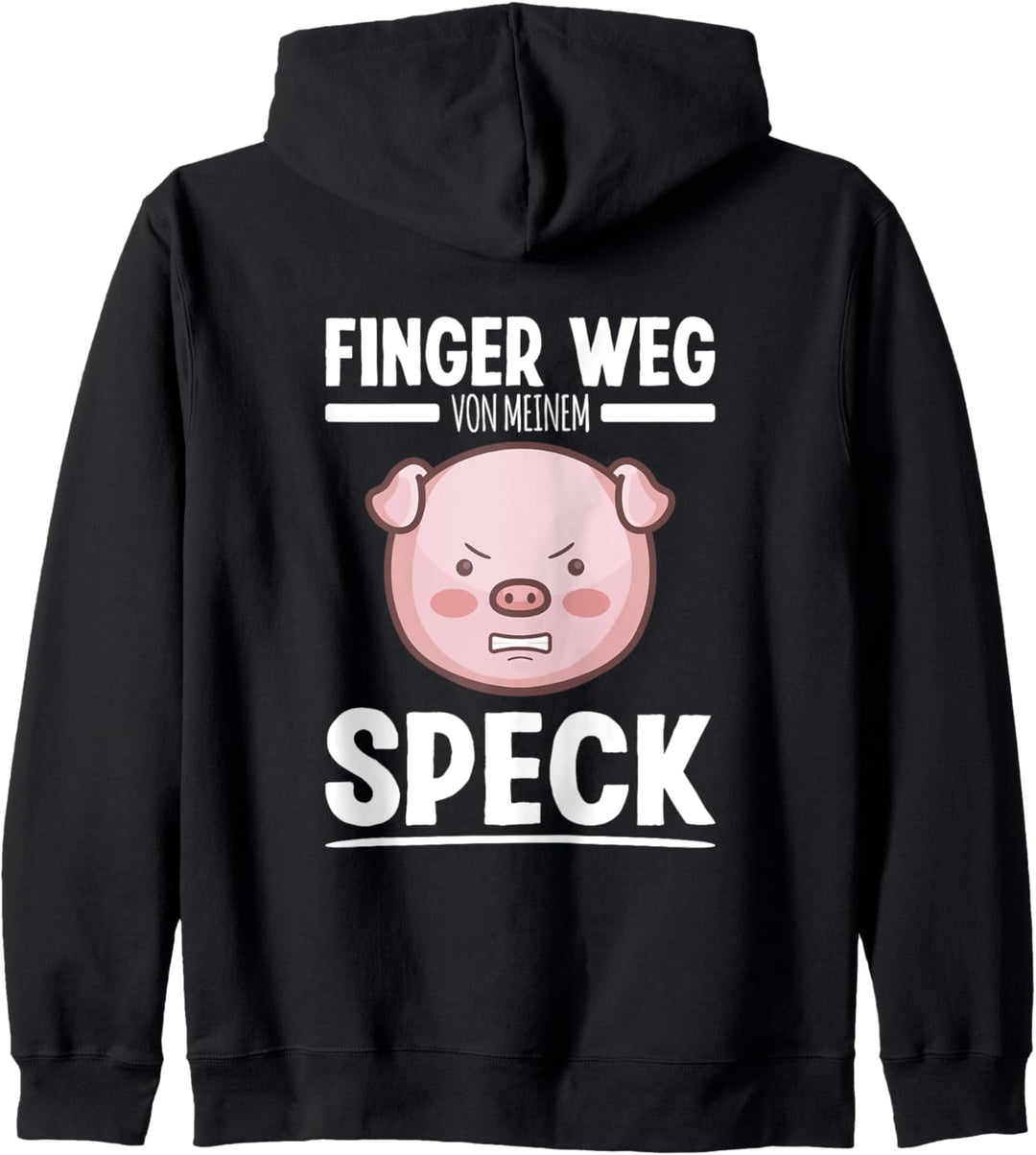 Finger Weg Von Meinem Speck Tierschutz Sprüche Kapuzenjacke