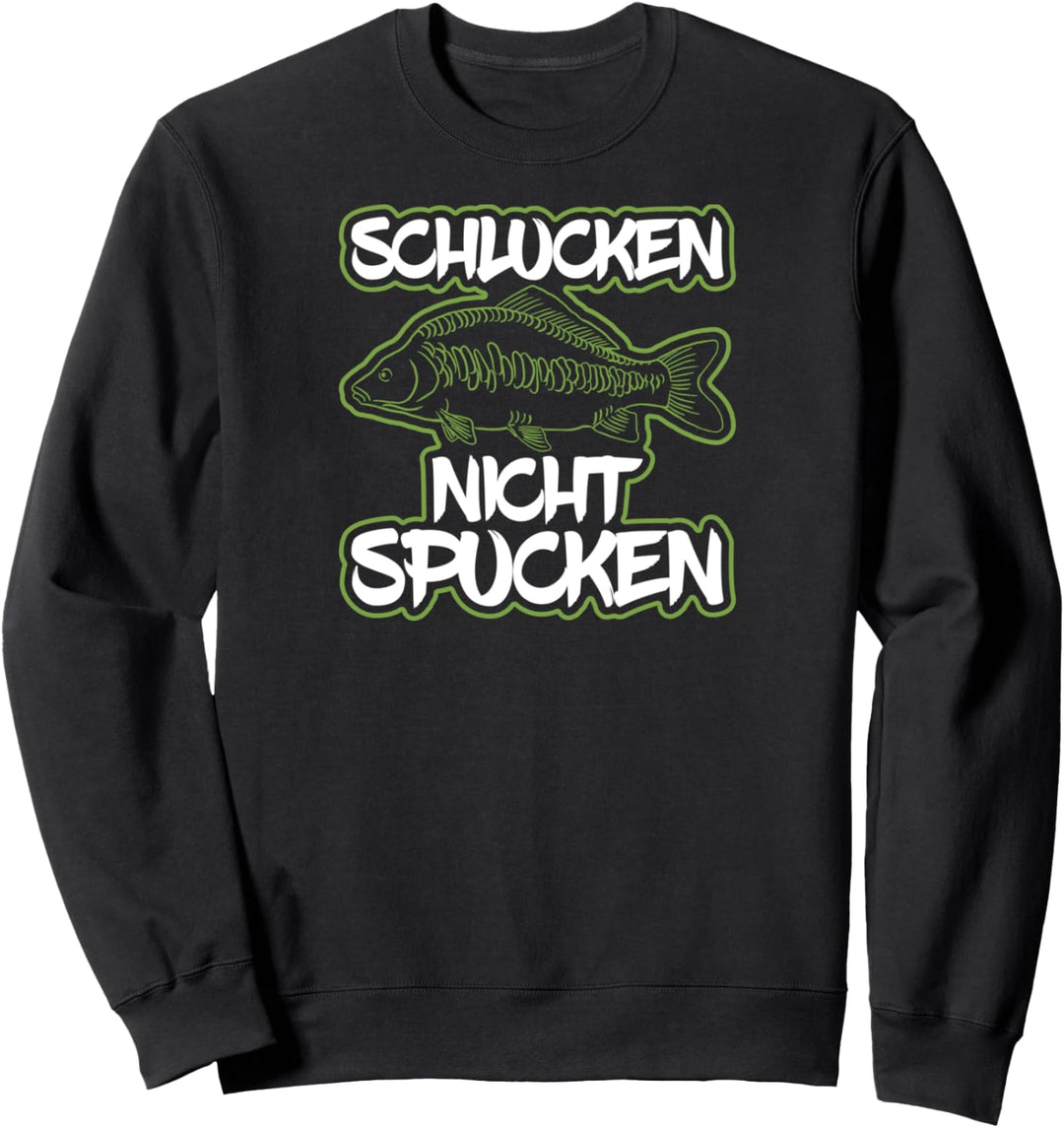 Schlucken Nicht Spucken Zweideutiges Karpfen Angler Sweatshirt