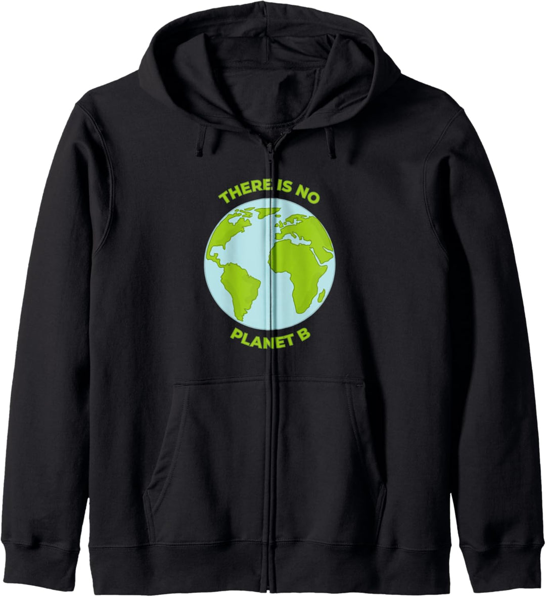 THERE IS NO PLANET B Umweltschutz Naturschutz Erde Planet Kapuzenjacke
