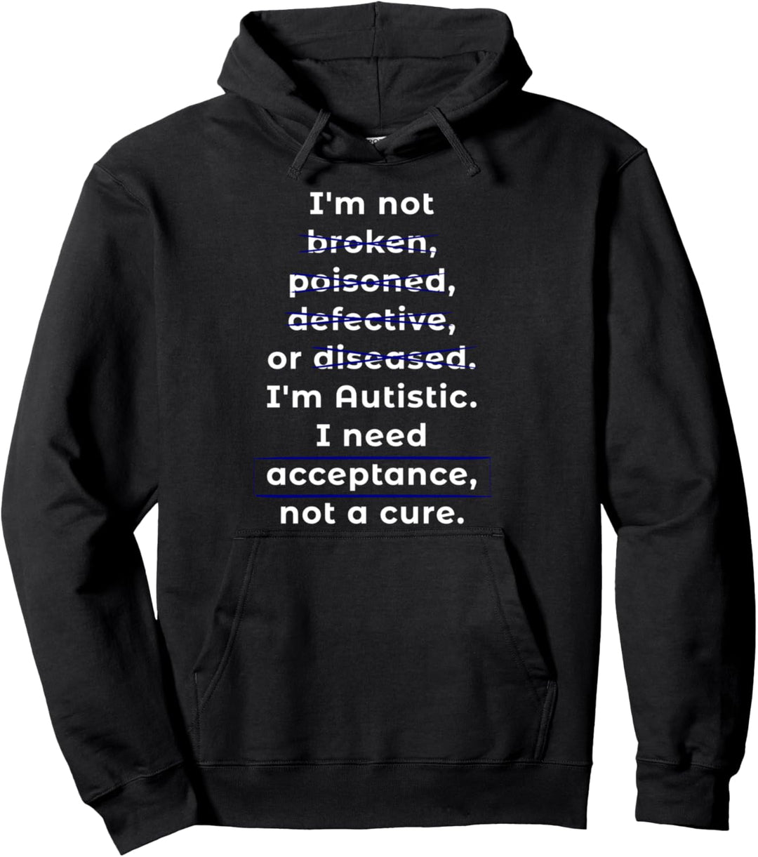 Autismusbewusstsein: Ich brauche Akzeptanz, keine Heilung Pullover Hoodie