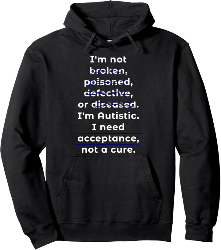 Autismusbewusstsein: Ich brauche Akzeptanz, keine Heilung Pullover Hoodie