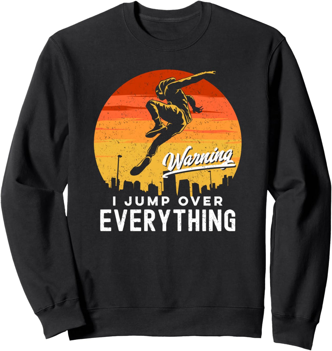 Parkour Sunset I Jump Over Everything Sunset Herren Damen Sweatshirt