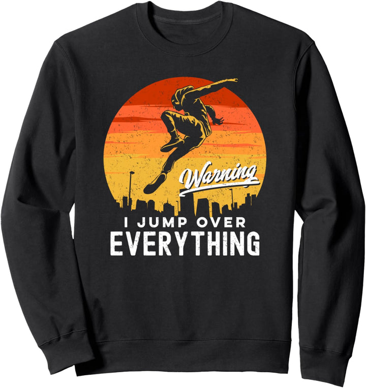 Parkour Sunset I Jump Over Everything Sunset Herren Damen Sweatshirt