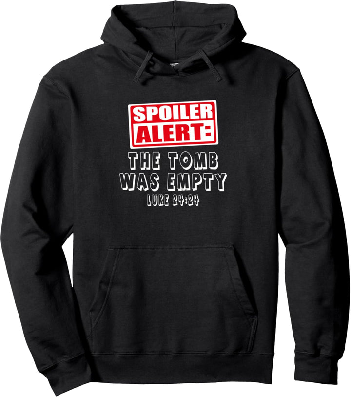 Spoiler Alarm Das Grab war leer Lukas 24:24 Ostern Pullover Hoodie