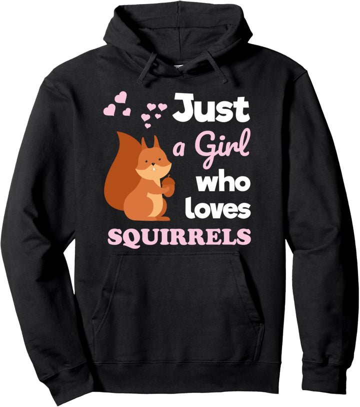Just a Girl Who Loves Squirrels Girls Squirrel Pullover Hoodie