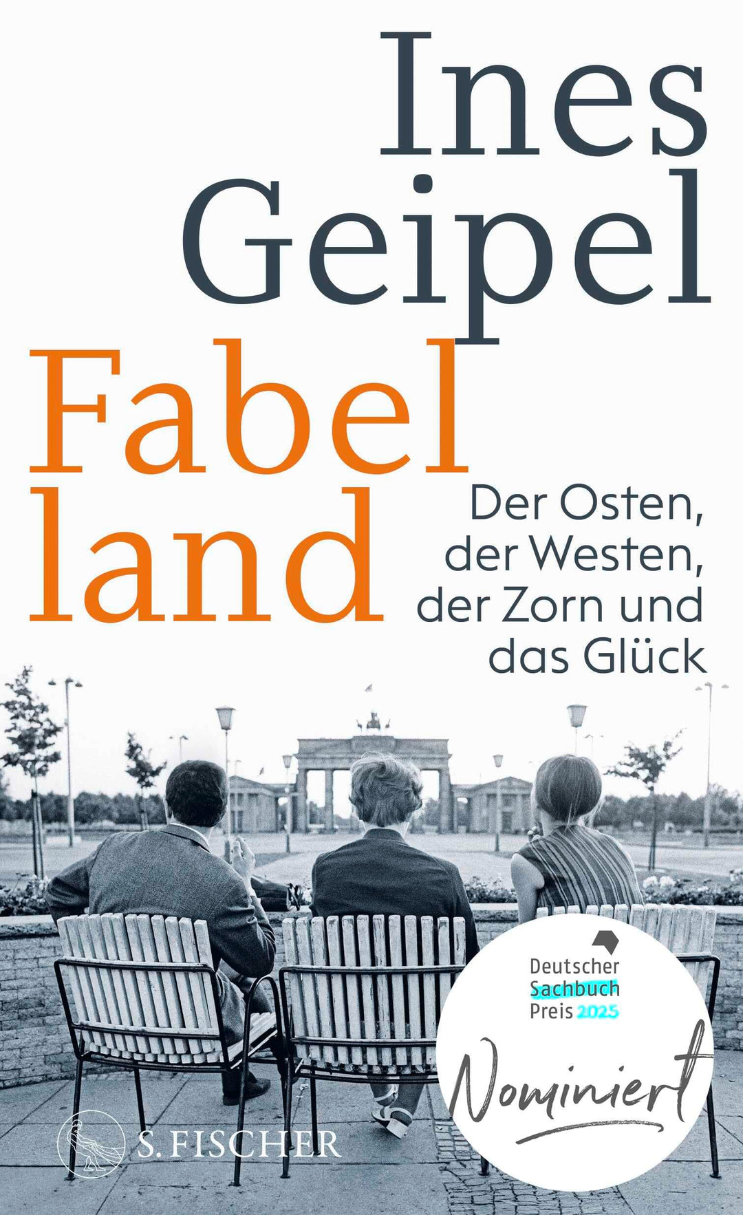 Fabelland: Der Osten, der Westen, der Zorn und das Glück | Nominiert für den Deutschen Sachbuchpreis