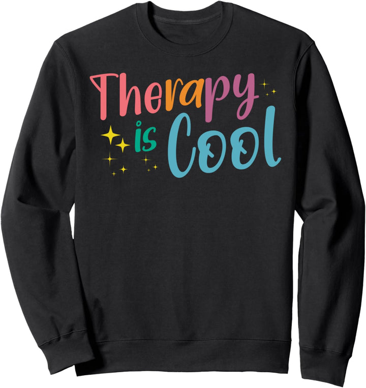 Therapy Is Cool Psychische Mentale Gesundheit Therapie Sweatshirt