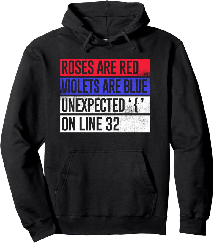 Funny Coding Roses Violets Poem Unexpected '{' on Line 32 Pullover Hoodie