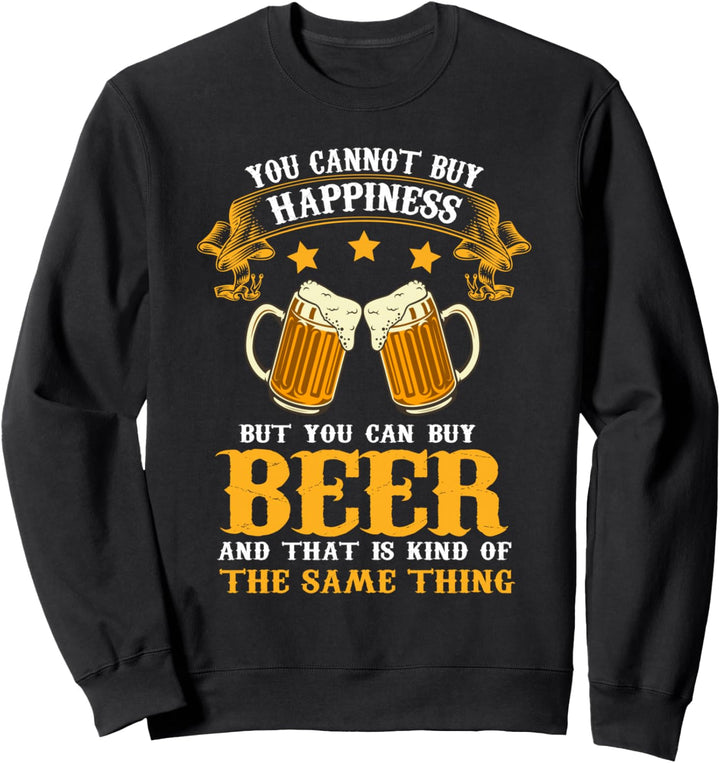 Glück kann man nicht kaufen, aber man kann Bier trinken Sweatshirt