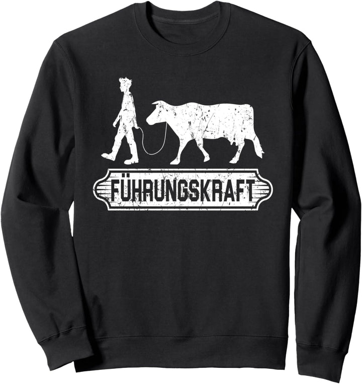 Führungskraft Spruch Landwirtschaft Trecker Biobauer Sweatshirt