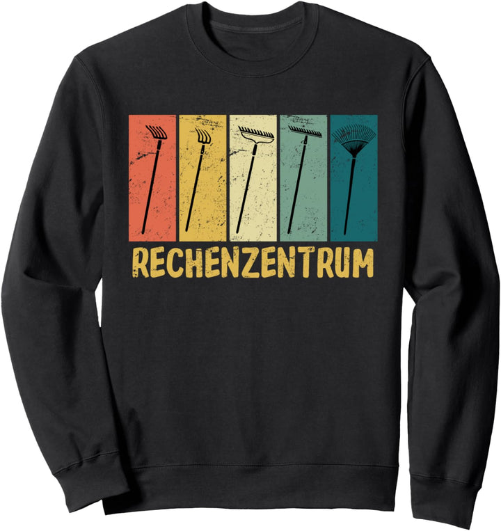 Rechenzentrum Garten Rechen Gärtner Gartenarbeit IT Coder Sweatshirt