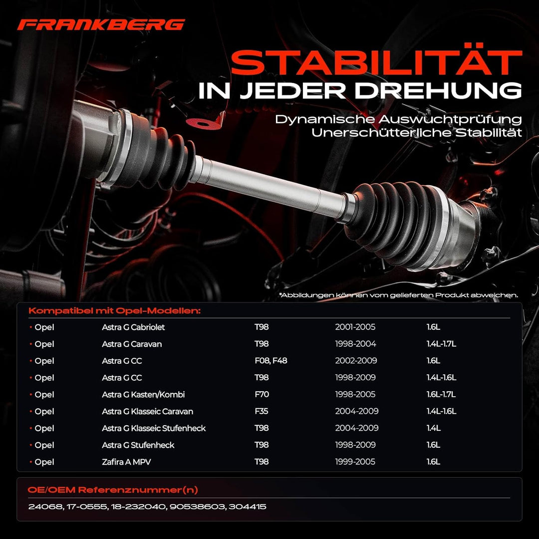 Frankberg Antriebswelle Vorne Rechts Kompatibel mit Astra G F67 F69 F70 T98 1998-2009 Astra G CC F08
