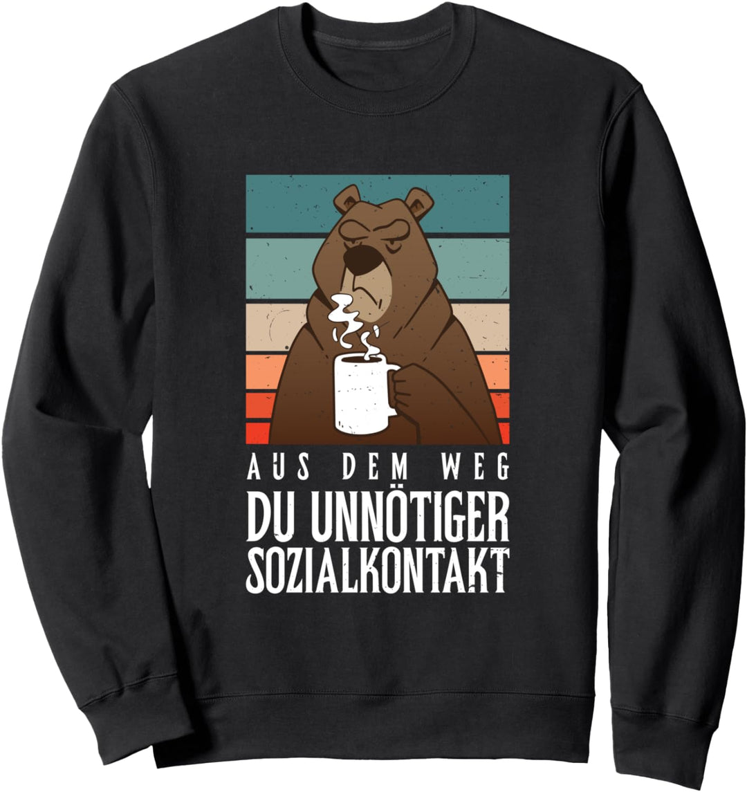 Aus dem Weg du unnötiger Sozialkontakt Humor lustig Fun Sweatshirt