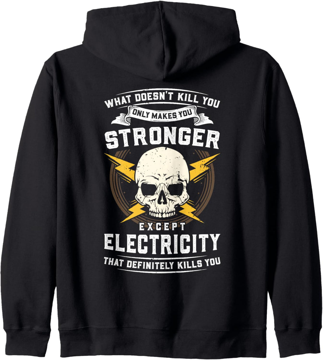 Elektriker - Was dich nicht umbringt macht dich nur stärker Kapuzenjacke